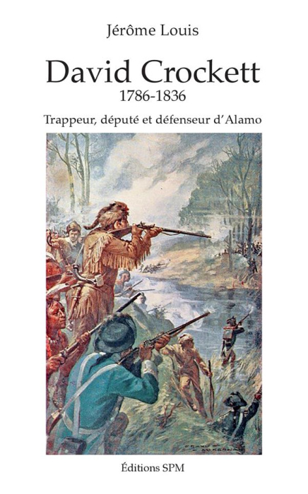 Emprunter David Crockett. Trappeur, député et défenseur d'Alamo livre