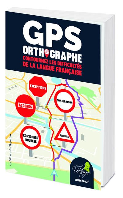 Emprunter GPS orthographe. Contournez les difficultés de la langue française livre