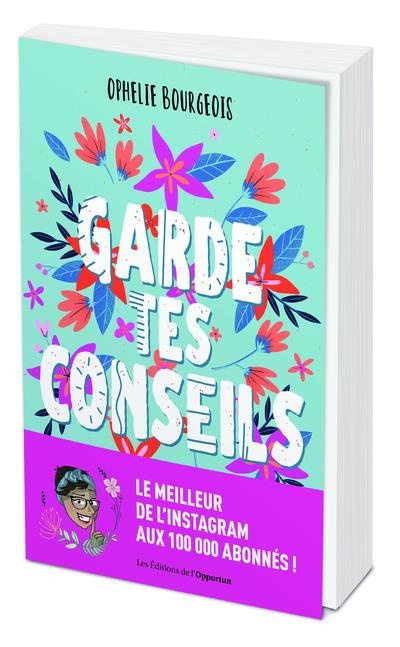 Emprunter Garde tes conseils. Le meilleur des pires conseils aux parents et futurs parents livre