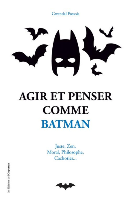 Emprunter Agir et penser comme Batman livre