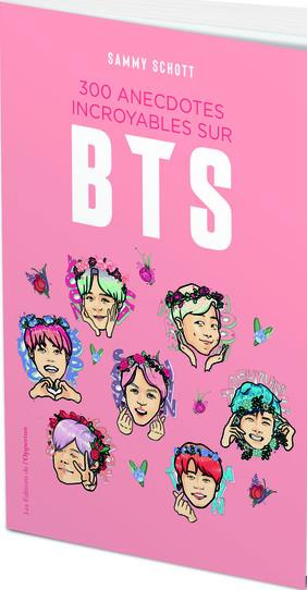 Emprunter 300 anecdotes incroyables sur BTS livre