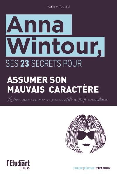 Emprunter Anna Wintour. Ses 18 secrets pour assumer son mauvais caractère livre