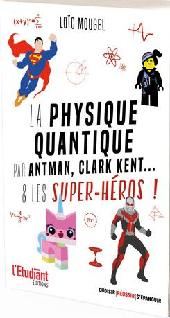 Emprunter La physique quantique expliquée par antman, les pokémon...& les super-héros ! livre