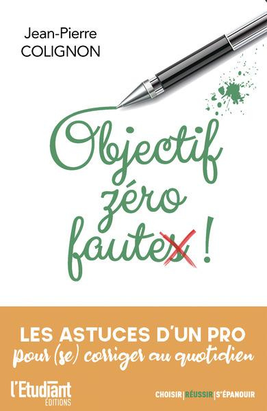 Emprunter Objectif zéro faute. Les astuces d'un pro pour (se) corriger au quotidien livre