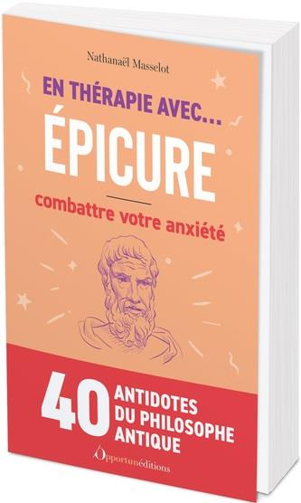 Emprunter En thérapie avec Epicure. Combattre votre anxiété livre