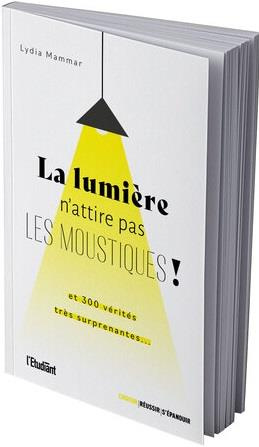 Emprunter La lumière n'attire pas les moustiques ! livre