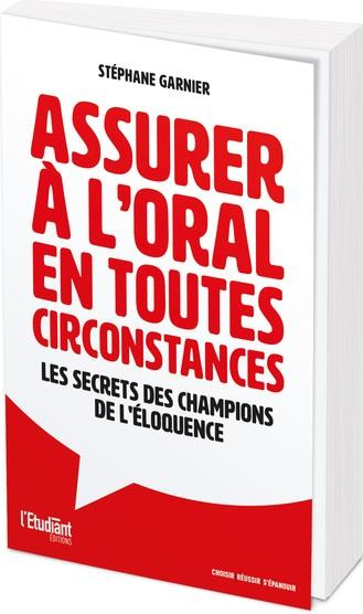 Emprunter Assurer à l'oral en toutes circonstances. Les secrets des champions de l'éloquence livre