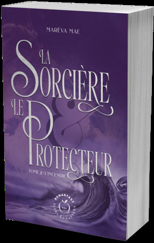 Emprunter La sorcière et le protecteur Tome 2 : L'incendie livre
