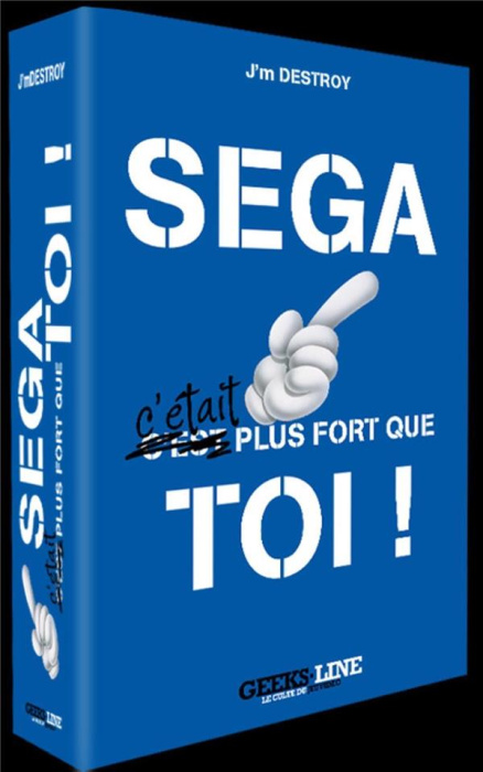 Emprunter SEGA C'était plus fort que toi livre