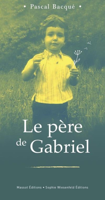 Emprunter Le père de Gabriel livre