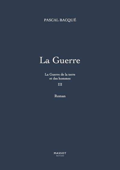 Emprunter La guerre de la terre et des hommes Tome 3 : La Guerre livre