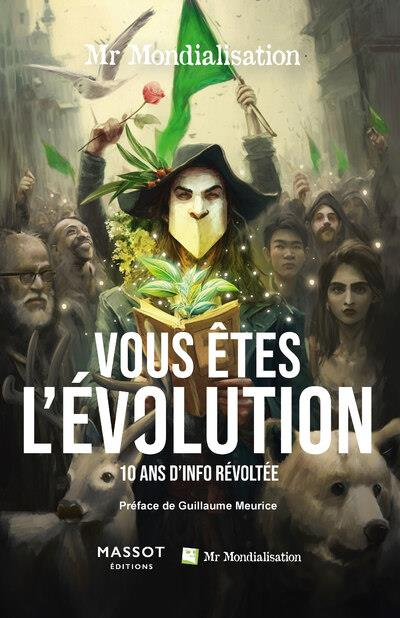 Emprunter Vous êtes l'évolution. 10 ans d'info révoltée livre