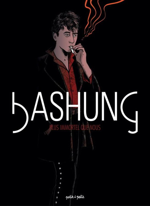 Emprunter Bashung. Plus immortel que nous livre