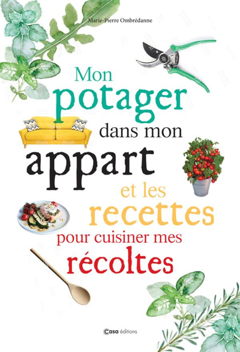 Emprunter Mon potager dans mon appart et les recettes pour cuisiner mes récoltes livre