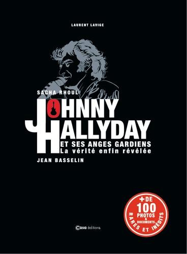 Emprunter Johnny Hallyday et ses anges gardiens. La vérité enfin révélée livre