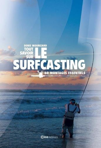 Emprunter Tout savoir sur le surfcasting. 60 montages essentiels livre