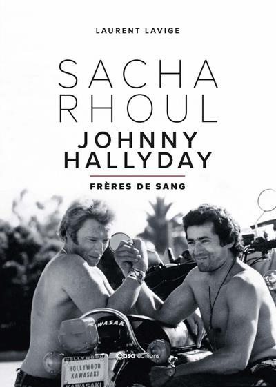 Emprunter Sacha Rhoul - Johnny Hallyday. Frères de sang livre