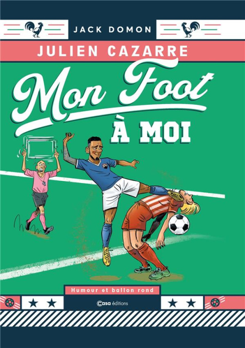 Emprunter Mon foot à moi. Humour et ballon rond livre