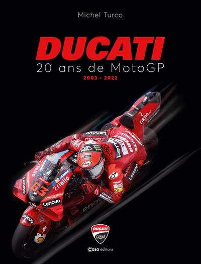 Emprunter Ducati. 20 ans de Moto GP 2003 - 2022 livre