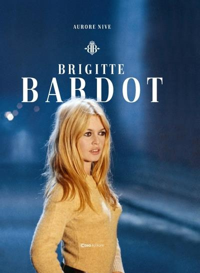 Emprunter Brigitte Bardot livre
