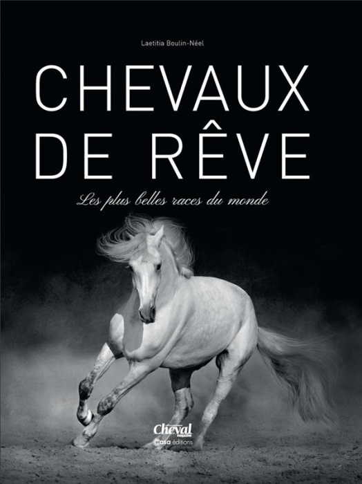 Emprunter Chevaux de rêves. Les plus belles races du monde livre