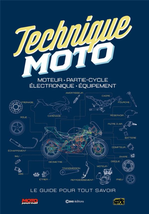 Emprunter Techniques Moto. Moteur, partie-cycle, électronique, équipement. Le guide pour tout savoir livre