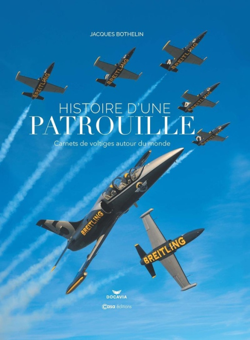 Emprunter Histoire d'une patrouille. Carnets de voltiges autour du monde livre