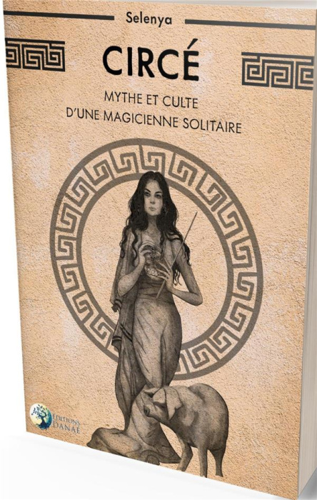 Emprunter Circé. Mythe et culte d'une magicienne solitaire livre
