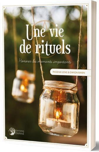 Emprunter Une vie de rituels. Honorer les moments importants livre