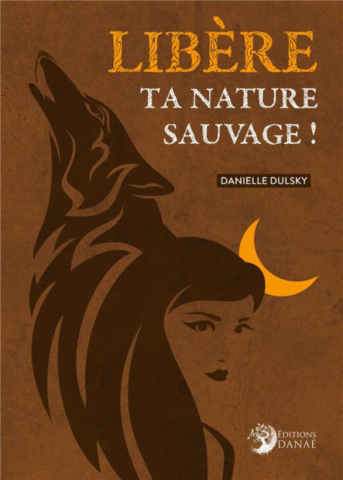 Emprunter Libère ta nature sauvage ! livre
