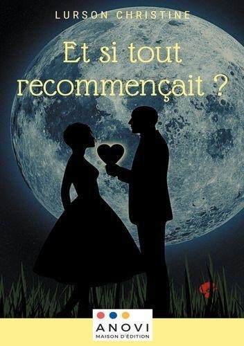 Emprunter Et si tout recommençait ? livre