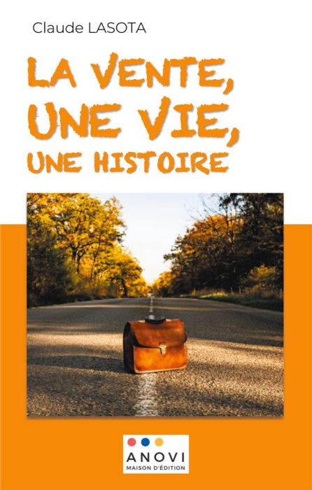 Emprunter La vente, une vie, une histoire livre