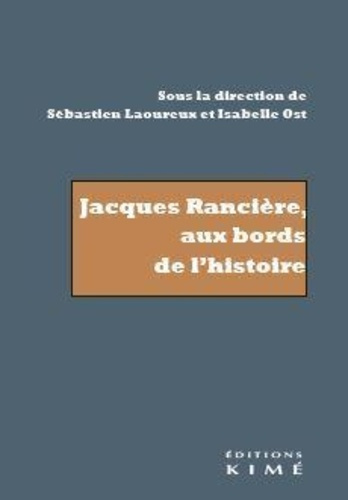 Emprunter Jacques Rancière, aux bords de l'histoire. Recherche sur les noms de l'histoire livre