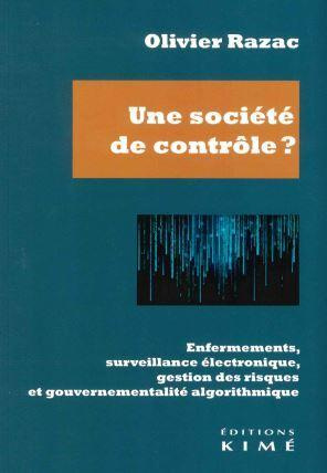 Emprunter Une société de contrôle ? Enfermements, surveillance électronique, gestion des risques et gouverneme livre