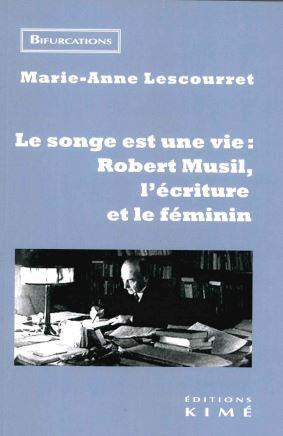 Emprunter Le songe est une vie : Robert Musil, l'écriture et le féminin livre