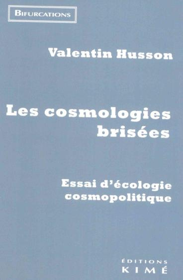 Emprunter Les cosmologies brisées. Essai sur l'écologie cosmopolitique livre