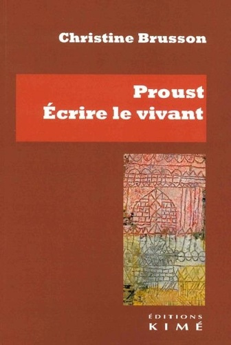 Emprunter Proust. Ecrire le vivant livre