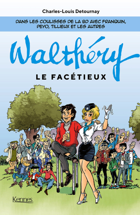 Emprunter F. Walthéry le facétieux. Dans les coulisses de la BD avec Franquin, Peyo, Tillieux et les autres livre