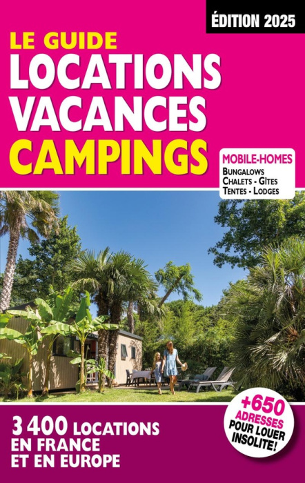 Emprunter Le guide Locations vacances campings. 3400 locations en France et en Europe, Edition 2025 livre