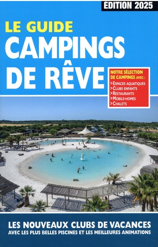 Emprunter Le guide campings de rêve. Edition 2025 livre