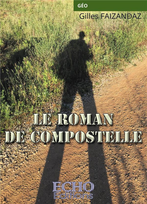 Emprunter Le roman de Compostelle livre