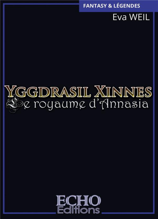 Emprunter Yggdrasil Xinnes Tome 1 : Le royaume d'Annasia livre