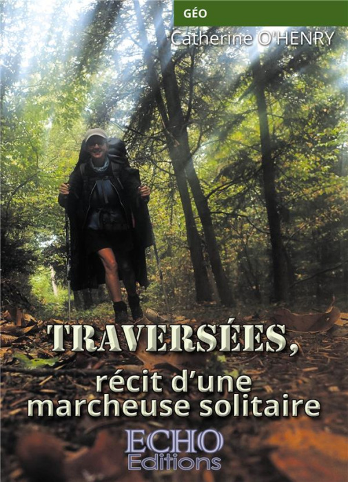 Emprunter Traversées, récit d'une marcheuse solitaire livre