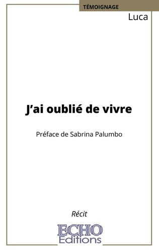 Emprunter J'ai oublié de vivre livre