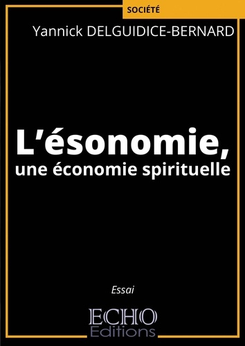 Emprunter L'ésonomie, une économie spirituelle livre