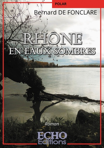 Emprunter Rhône en eaux sombres livre
