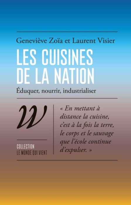 Emprunter Les cuisines de la nation. Eduque, nourrir, industrialiser livre