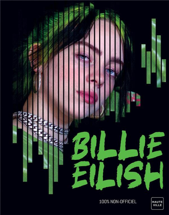 Emprunter Billie Eilish. D'ado rebelle à reine de l'alt-pop livre