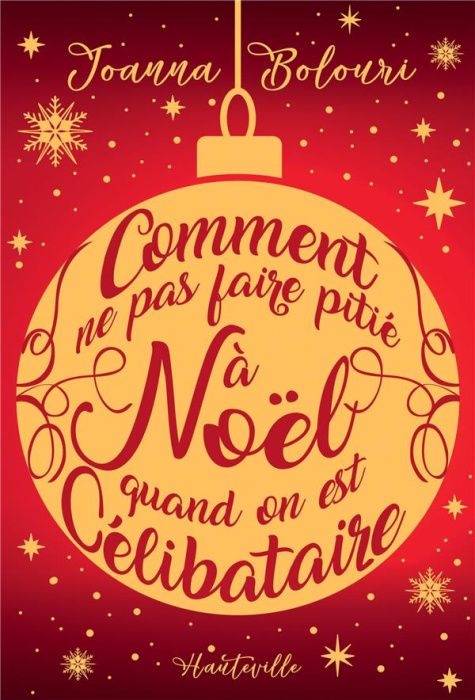 Emprunter Comment ne pas faire pitié à Noël quand on est célibataire. Edition collector livre