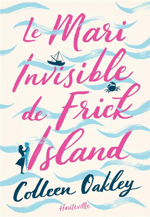 Emprunter Le mari invisible de Frick Island livre